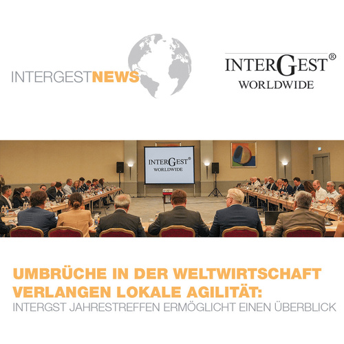 Das „Annual Meeting“ der weltweiten InterGest Partner im Oktober ermöglichte einen Rundumblick: Nicht nur vom...